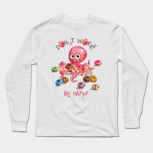 Octopus Donut Worry Long Sleeve T-Shirt